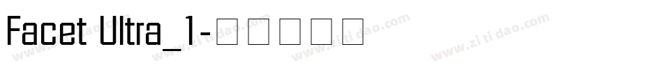 Facet Ultra_1字体转换